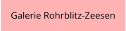 Galerie Rohrblitz-Zeesen