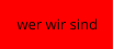 wer wir sind