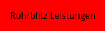 Rohrblitz Leistungen